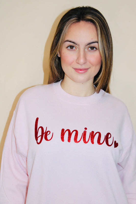 Be Mine Sweatshirt